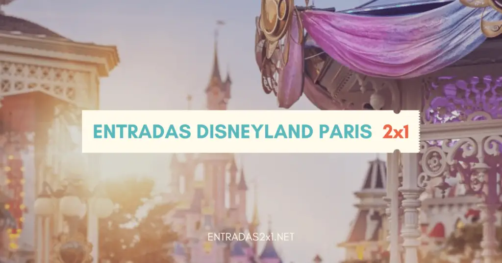 Entradas Disneyland Paris 2x1