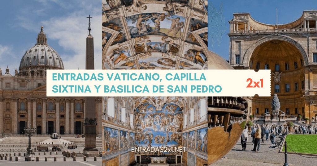 Entradas Vaticano, Capilla Sixtina y Basílica de San Pedro