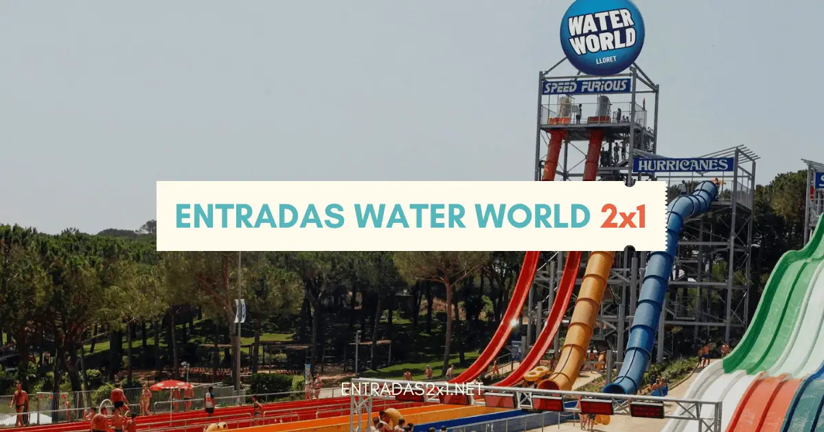 Entradas WaterWorld 2x1 Baratas, Lloret de Mar > Precio 2024